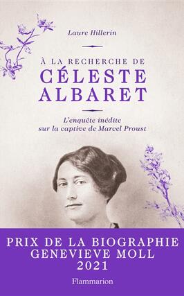 A la recherche de Céleste Albaret : l'enquête inédite sur la captive de Marcel Proust.jpg