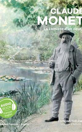 Claude Monet  la lumiere dun doute_Theleme_9791025606155.jpg