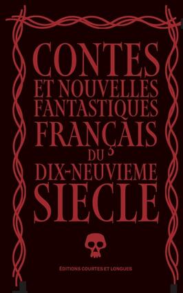 Contes et nouvelles fantastiques francais du dixneuvieme siecle_Ed courtes et longues_9782352903918.jpg