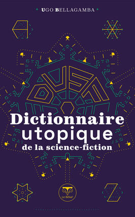 Dictionnaire utopique de la sciencefiction_le Belial_9782381631004.jpg