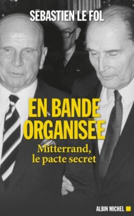 En bande organisée : Mitterrand, le pacte secret.jpg