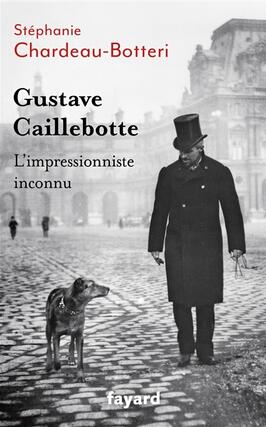 Gustave Caillebotte  limpressionniste inconnu_Fayard_9782213725710.jpg