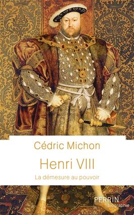Henri VIII : la démesure au pouvoir.jpg