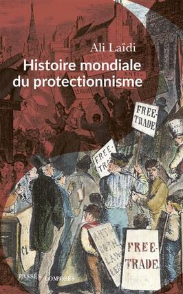 Histoire mondiale du protectionnisme.jpg