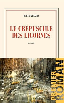 Le crepuscule des licornes_Gallimard.jpg