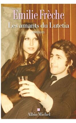 Les amants du Lutetia_Albin Michel_9782226481160.jpg