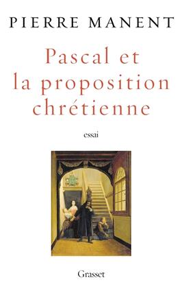 Pascal et la proposition chrétienne : essai.jpg