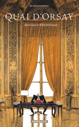 Quai d'Orsay : chroniques diplomatiques. Vol. 1.jpg