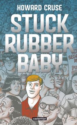 Stuck rubber baby : un monde de différence.jpg