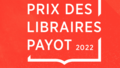 Prix des libraires Payot 2022