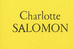 Charlotte Salomon  vie  ou theatre   petit singspiel en trois couleurs_J Bremond.jpg