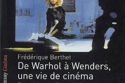 De Warhol à Wenders, une vie de cinéma : souvenirs de Pascale Dauman.jpg