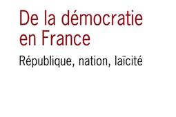 De la democratie en France  Republique nation laïcite_O Jacob.jpg