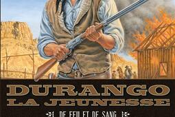 Durango, la jeunesse. Vol. 2. De feu et de sang.jpg