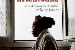 En terre étrangère : vies d'immigrés du Sahel en Île-de-France.jpg