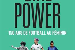 Girl power : 150 ans de football féminin.jpg