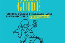 Glou guide. Vol. 4. Terroirs, cépages et élevages rares : 120 vins naturels exceptionnels.jpg