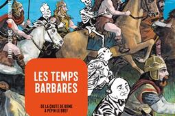Histoire dessinee de la France Vol 4 Les temps barbares  de la chute de Rome a Pepin le Bref_Revue dessinee_La Decouverte_9791092530438.jpg