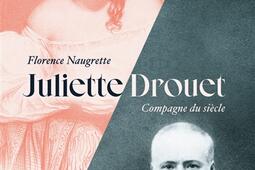 Juliette Drouet  compagne du siecle_Flammarion.jpg