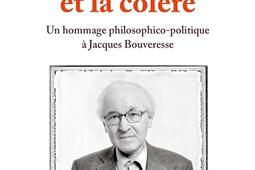 La raison et la colère : un hommage philosophico-politique à Jacques Bouveresse.jpg