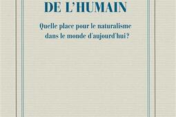 La silhouette de lhumain  quelle place pour le naturalisme dans le monde daujourdhui _Gallimard_9782070729401.jpg