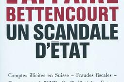 Laffaire Bettencourt  un scandale dEtat_Don Quichotte editions.jpg
