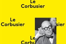 Le Corbusier : la planète comme chantier.jpg