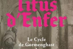 Le cycle de Gormenghast Vol 1 Titus denfer_Bourgois_9782267050042.jpg