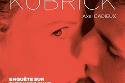 Le dernier reve de Stanley Kubrick  enquete sur Eyes wide shut_Capricci editions.jpg