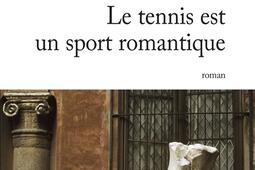 Le tennis est un sport romantique.jpg