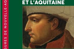 Napoléon et l'Aquitaine : une région entre fidélité et rébellion.jpg