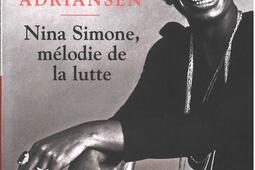 Nina Simone, mélodie de la lutte : jeune, douée et noire, l'origine d'une légende.jpg