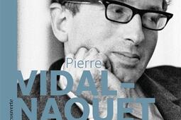 Pierre VidalNaquet  une vie_La Decouverte_9782707194213.jpg