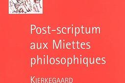 Post-scriptum aux Miettes philosophiques, Kierkegaard.jpg
