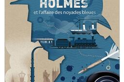 Sherlock Holmes et laffaire des noyades bleues_Astrid Franchet.jpg