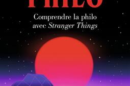 Stranger philo  comprendre la philo avec Stranger things_Flammarion.jpg