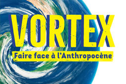 Vortex : faire face à l'anthropocène.jpg