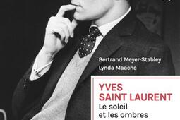 Yves Saint Laurent : le soleil et les ombres : biographie.jpg