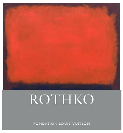 Suzanne Pagé, Christopher Rothko, Rothko : fondation Louis