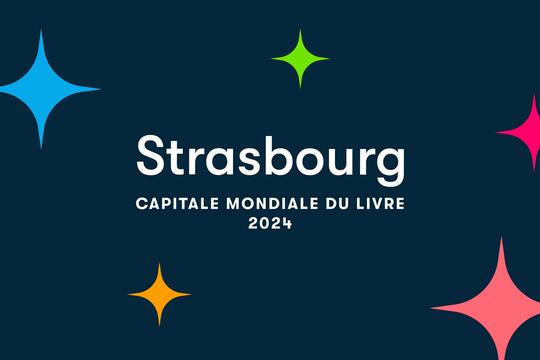 Strasbourg Capitale Mondiale du Livre 2024