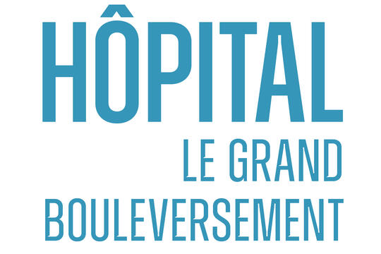 Hôpital le grand bouleversement