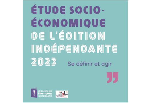 Etude socio-économique de l'édition indépendante