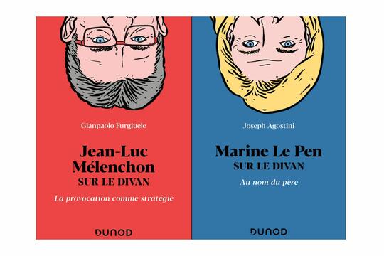 « Jean-Luc Mélenchon sur le divan. La provocation comme stratégie » de Gianpaolo Furgiuele et « Marine Le Pen sur le divan. Au nom du père de Joseph Agostini »