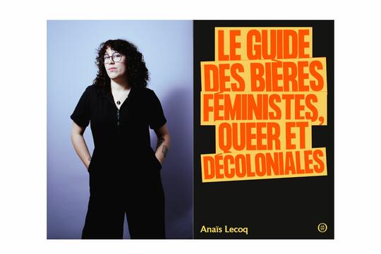 Guide des bières féministes, queer et décoloniales d’Anaïs Lecoq aux éditions Nouriturfu à paraître le 20 mars 2026