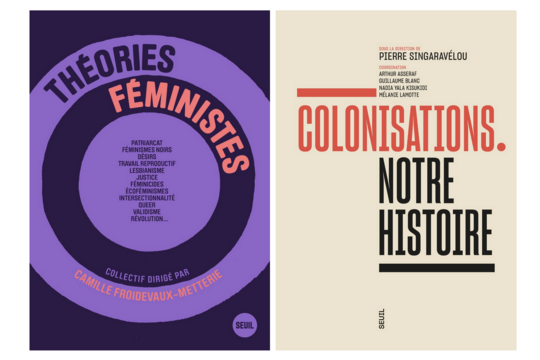 Les collectifs de Seuil "Théories féministes" et "Colonisations. Notre histoire"