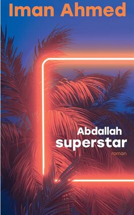 Abdallah superstar_Actes Sud_9782330225759.jpg