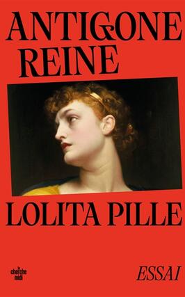 Antigone reine_Cherche Midi_9782749184975.jpg