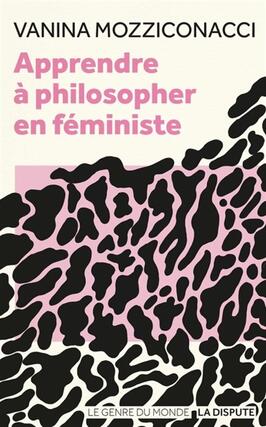 Apprendre a philosopher en feministe_La Dispute_9782843033476.jpg