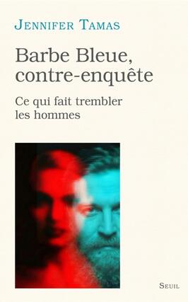 Barbe bleue contreenquete  ce qui fait tremble_Seuil_9782021559781.jpg
