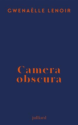 Camera obscura_Julliard_9782260056249.jpg